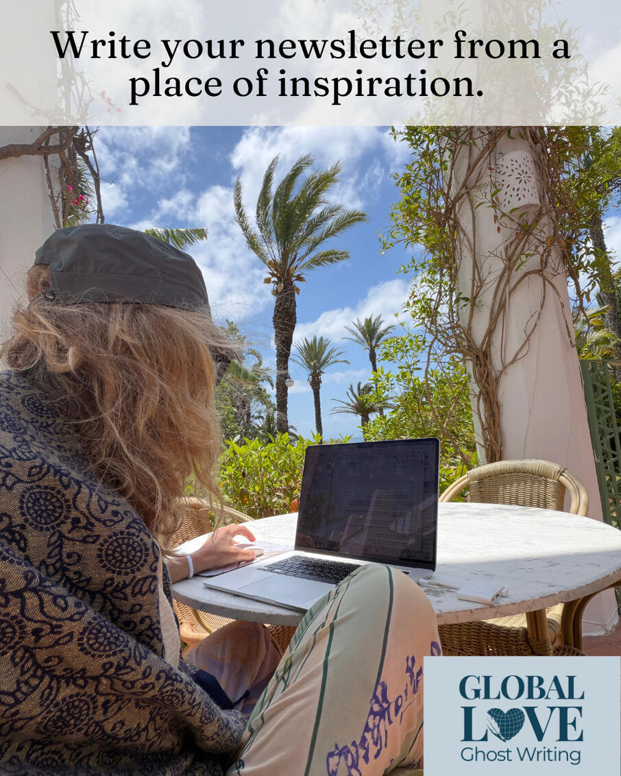 Liz Brown Morgan writing on a laptop at an outdoor table among palm trees in Tarifa, Spain, branded Global Love Ghost Writing, with the words "Write your newsletter from a place of inspiration."